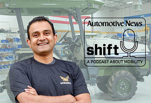 Shift: A mobility-focused podcast from Automotive News features Monarch CEO Praveen Penmetsa